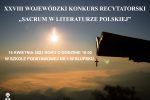 Regulamin Wojewódzkiego Konkursu Recytatorskiego „Sacrum w literaturze polskiej”